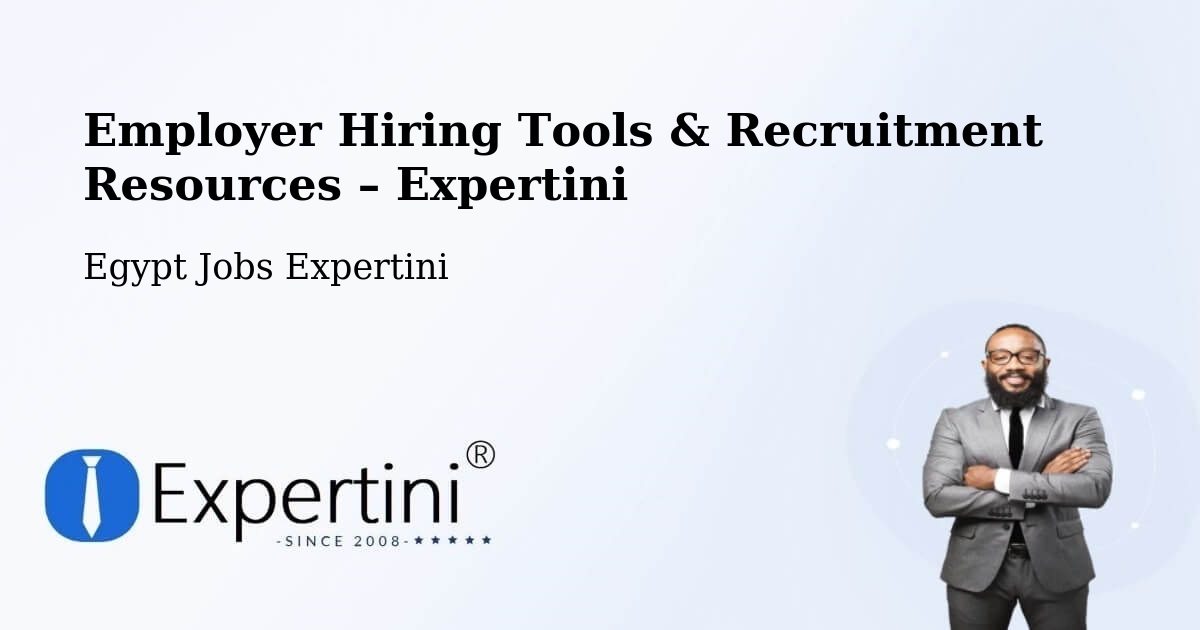 Employer Hiring Tools & Recruitment Resources – Egypt - Egypt Jobs Expertini