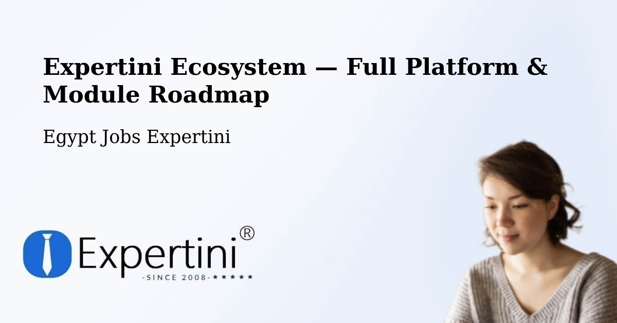 Expertini Ecosystem — Full Platform & Module Roadmap – Egypt
