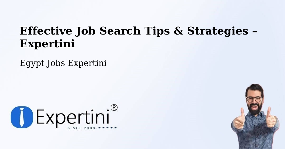 Job Search Tips & Strategies for Job Seekers – Egypt - Egypt Jobs Expertini