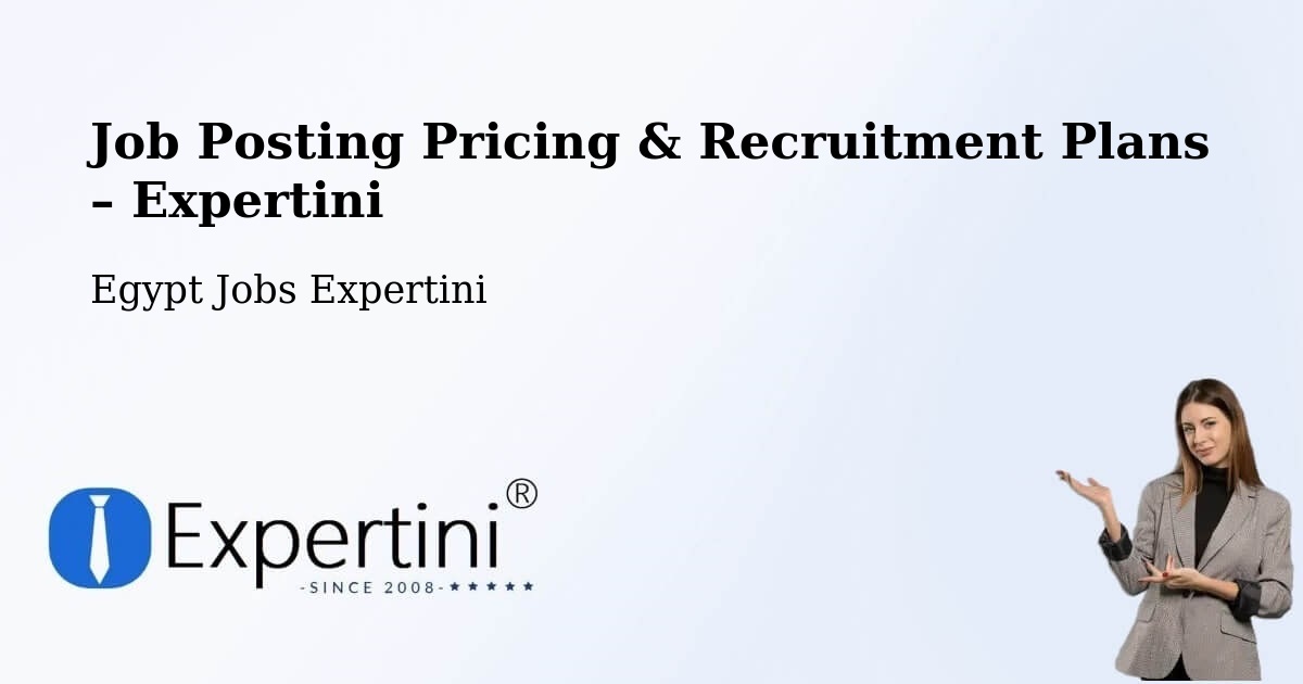 Job Posting Pricing & Recruitment Plans – Egypt - Egypt Jobs Expertini