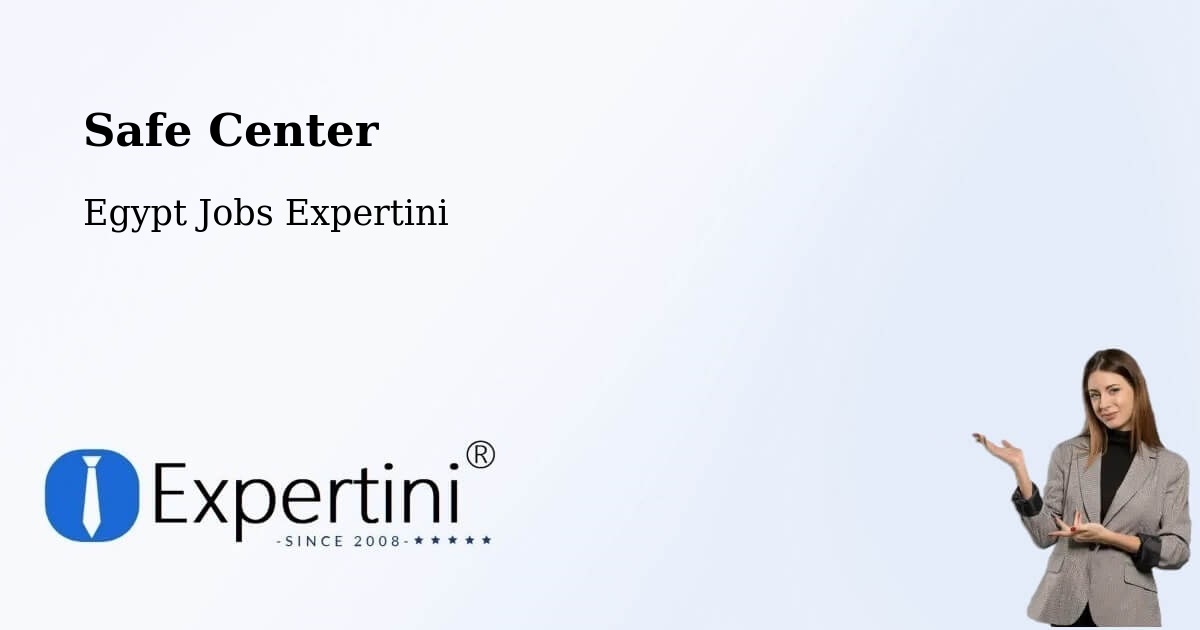 Safety Center – Egypt - Egypt Jobs Expertini