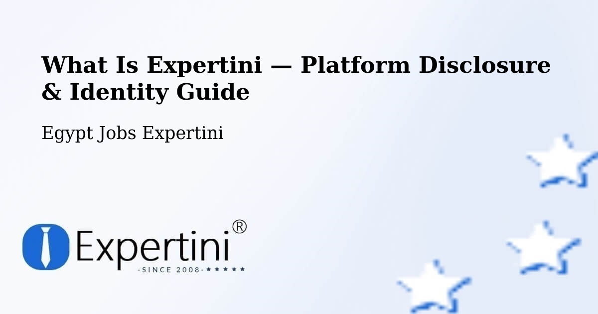 What Is Expertini — Platform Disclosure & Identity Guide – Egypt